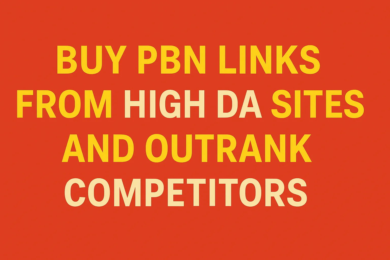 Buy PBN Links from High DA Sites and Outrank Competitors