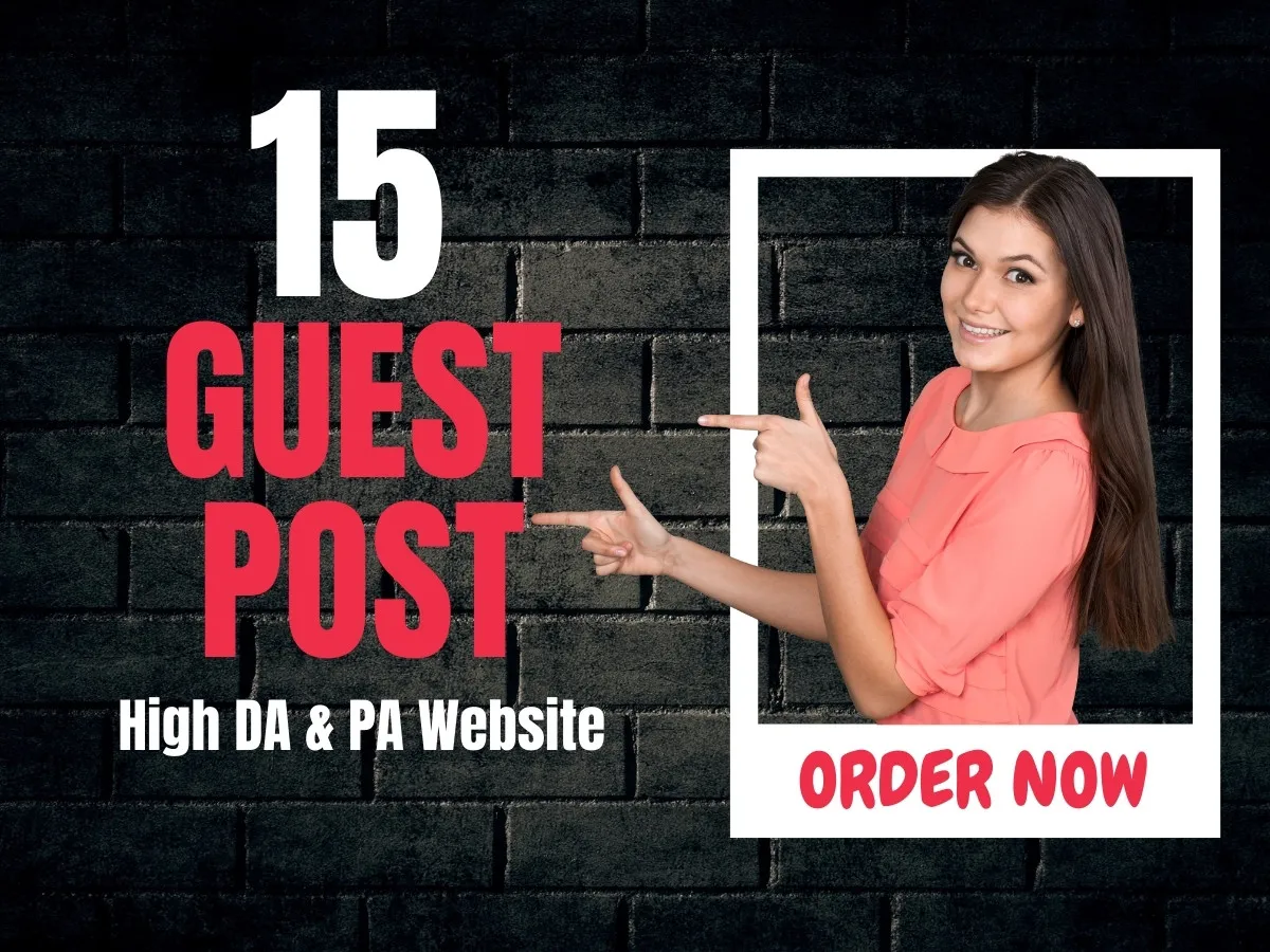 do 15 guest post for your website on high DA PA sites