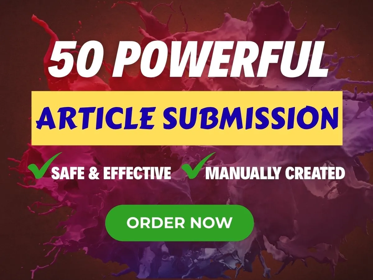 Create 50 High Quality Unique Article Submission SEO Backlinks