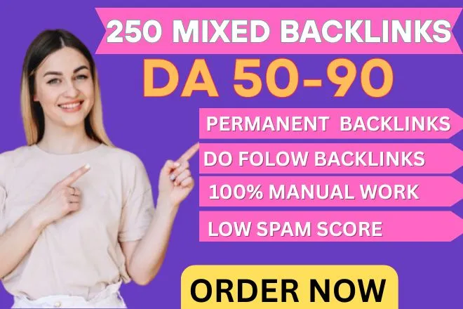 250 High-Quality Mixed Backlinks to Skyrocket Your Website Ranking