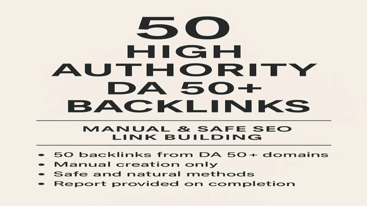 50 High Authority DA 50+ Backlinks Manual & Safe SEO