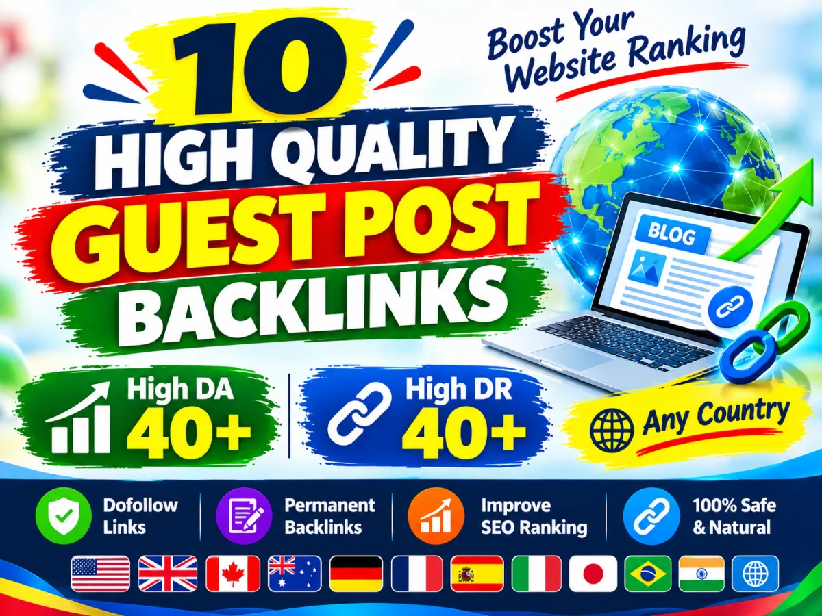 10 High Quality Guest Post Backlinks DA 40+ DR 40+ Any Country