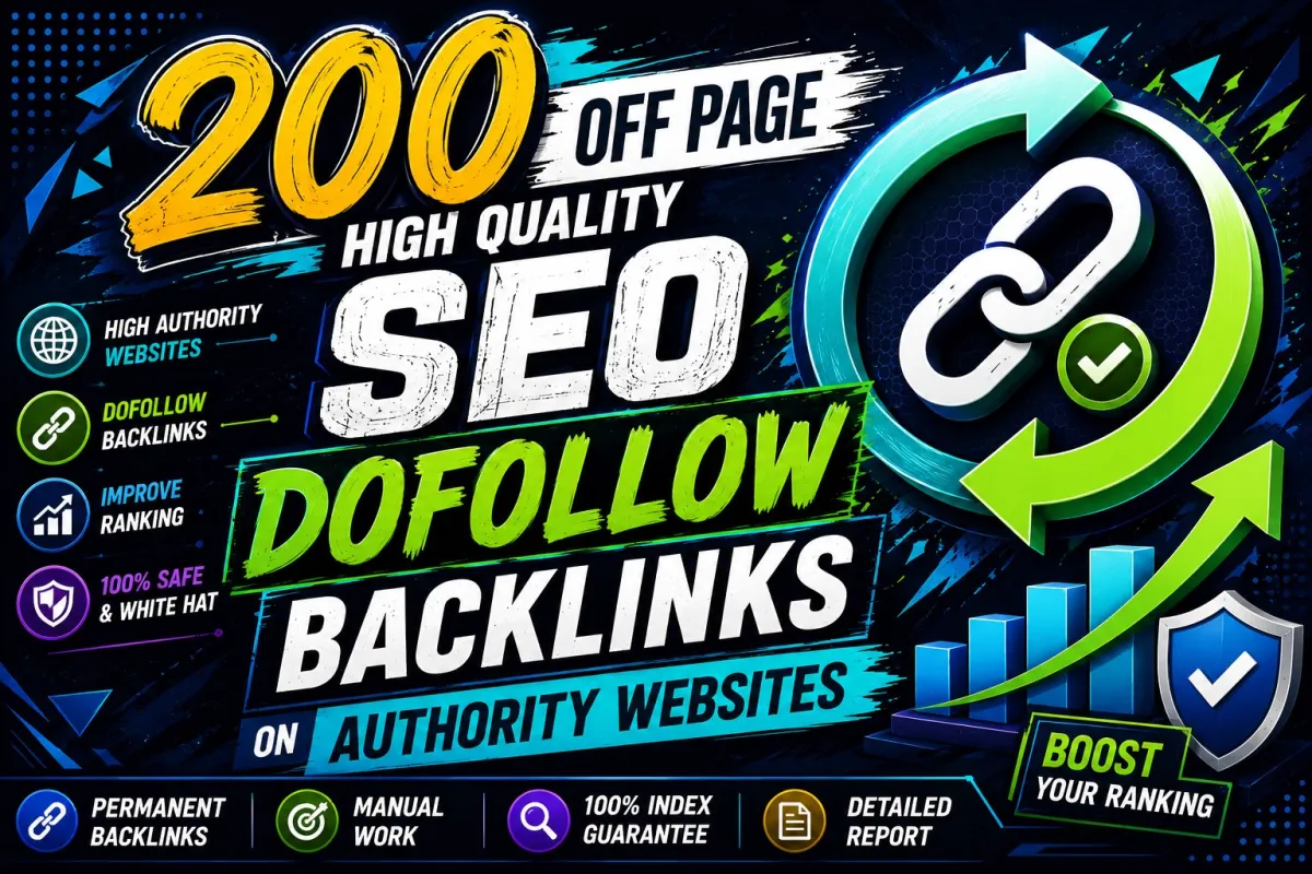 200 Off Page High Quality SEO Dofollow Backlinks On Authority Websites