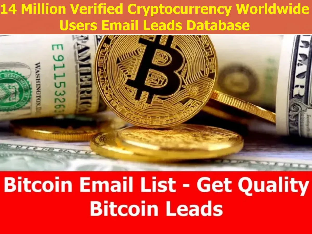 Give You 14 Million Verified Cryptocurrency Worldwide Users Email Leads Database