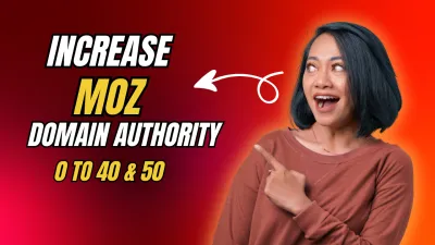 Increase your website Moz domain authority quickly