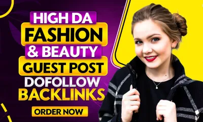 I will publish fashion guest post with authority backlinks on high da fashion blogs