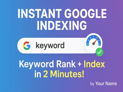 I will Provide 1 KEYWORD Rank and within 2 minutes Index on google 
