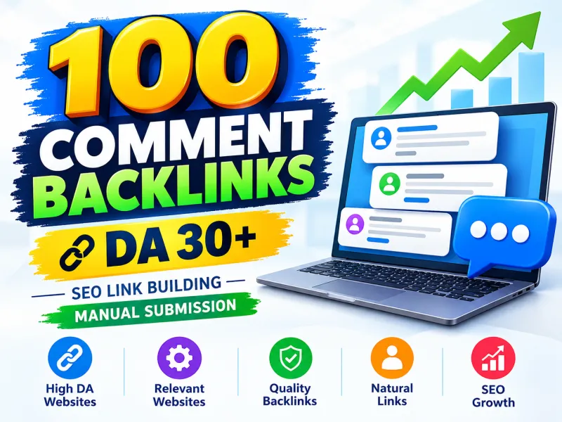100 High Quality Comment Backlinks DA 30+ for SEO Growth