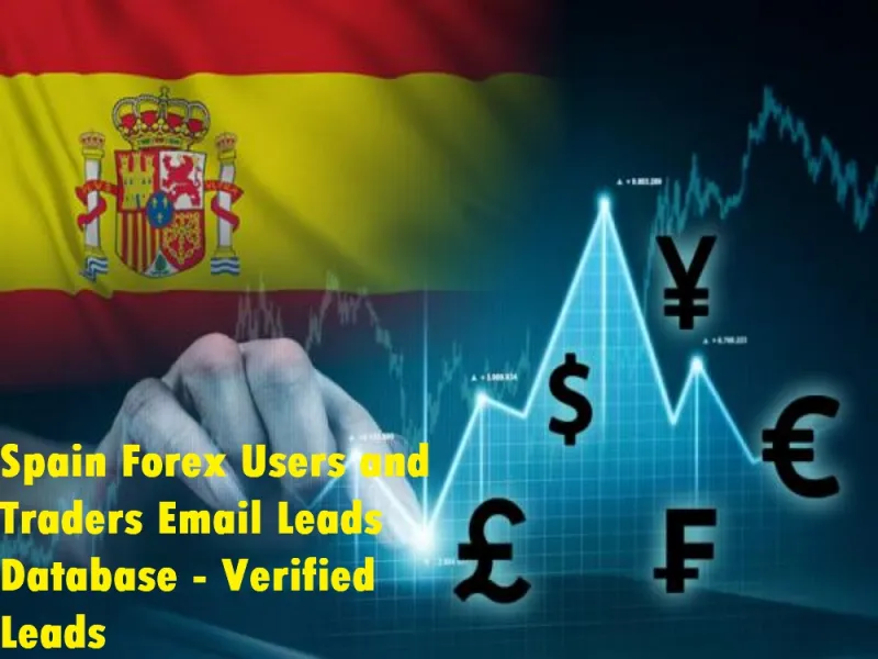 Give You 50,000 Spain Forex Users and Traders Leads - Verified And Active Leads