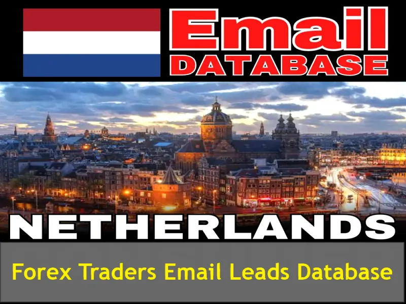 Provide You 270,000 Active And Updated Netherlands Forex Traders Email Leads 