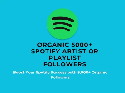 Organic 5000+ Spotify Artist or Playlist Followers – 100% Real & Lifetime Guaranteed