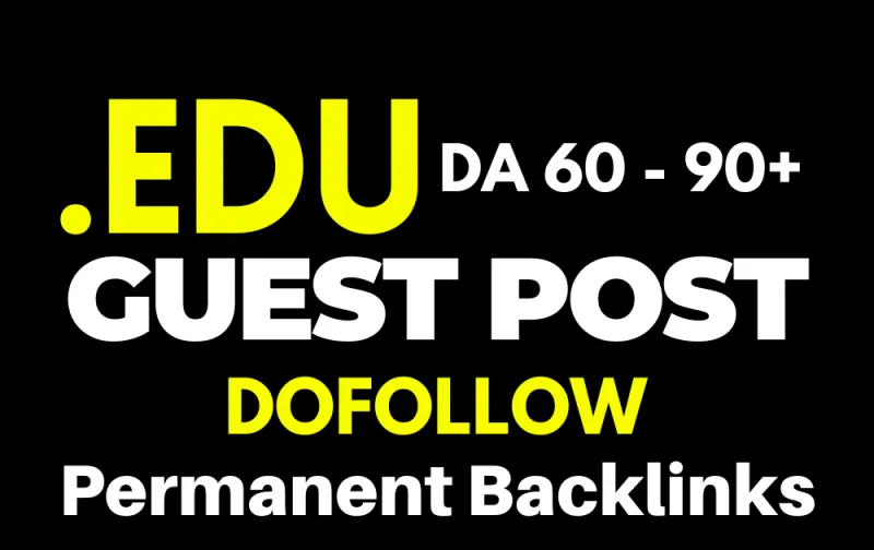  Publish 5 Edu Guest Posts on High DA93+ Sites