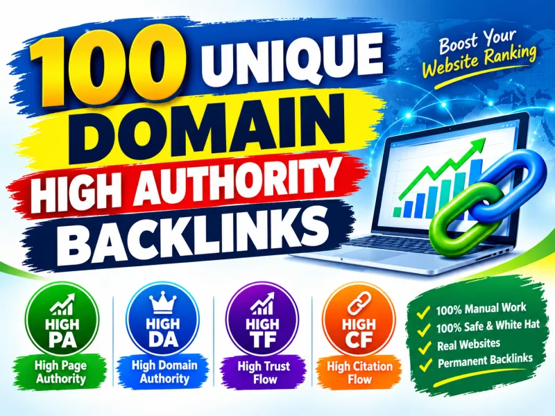100 Unique Domain High Authority Backlinks with High DA PA TF CF