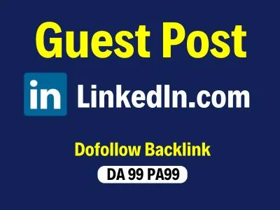 write and publish guest post on Linkedin.com DA99- with Dofollow Juicy Backlink and Indexed