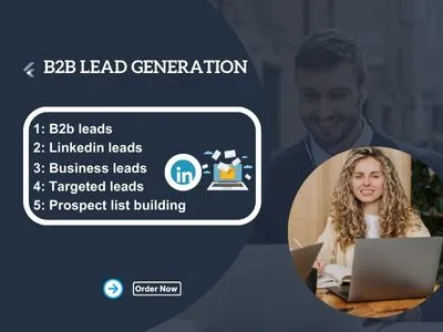 I will do b2b lead generation, business leads, LinkedIn leads, and email list building