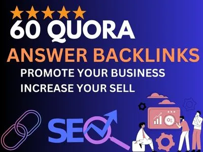 Post 60 Niche-Relevant Quora Answers with Backlinks to Boost Your SEO & Traffic