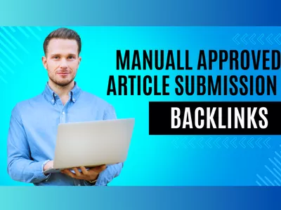 do manual approved high da article submission backlinks