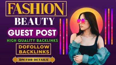 I will publish fashion guest post with authority backlinks on high da fashion blogs