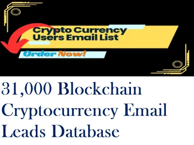 SEND You 31,000 Blockchain Cryptocurrency Email Leads Database