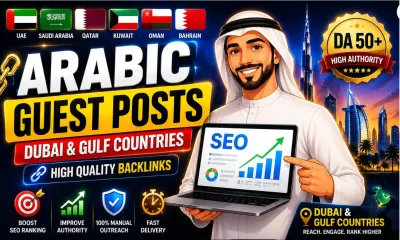 I will provide high DA50+ Arabic guest posts for Dubai and Gulf countries